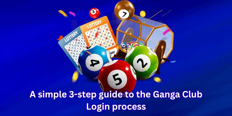 A simple 3-step guide to the Ganga Club Login process