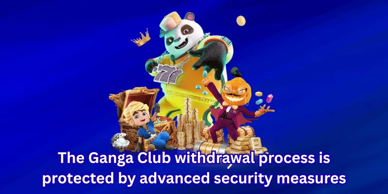 The Ganga Club withdrawal process is protected by advanced security measures